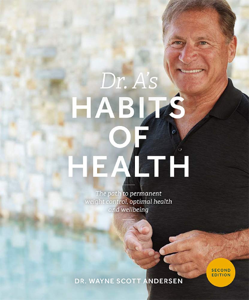 Dr. As Habits of Health: The Path to Permanent Weight Control and Optimal Health     Paperback – August 1, 2019