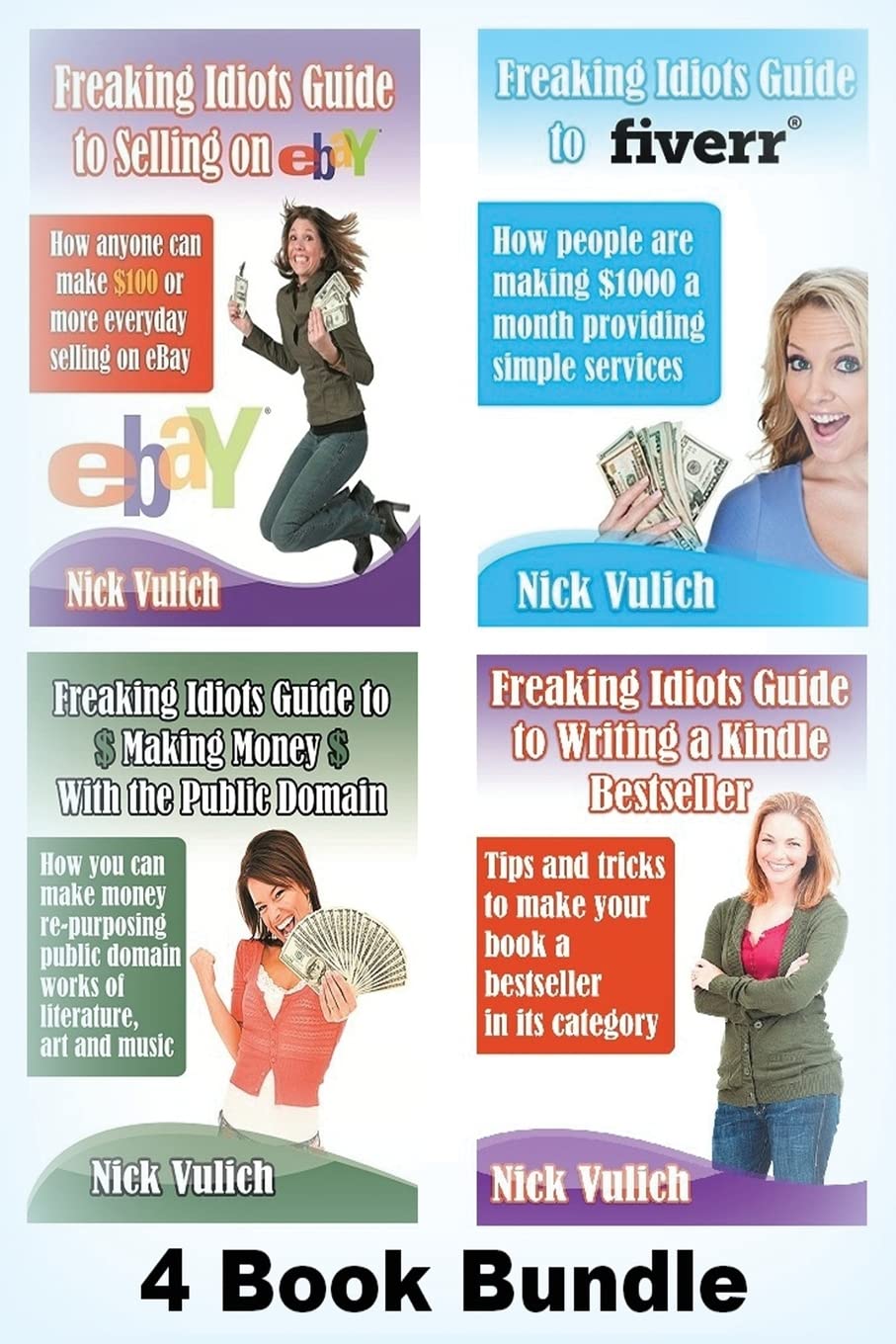 Freaking Idiots Guides 4 Book Bundle Ebay Fiverr Kindle  Public Domain     Paperback – March 18, 2013
