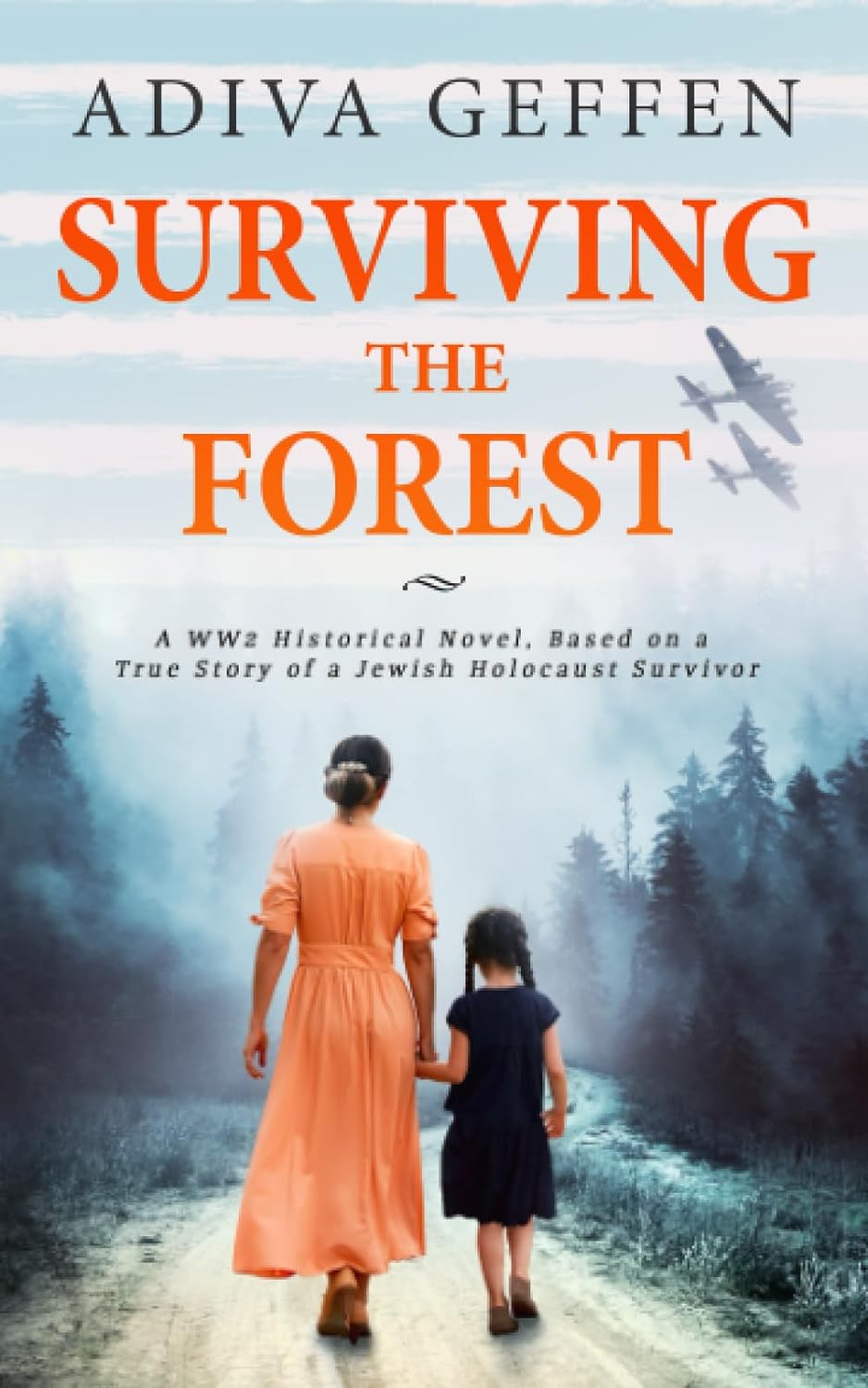 Surviving The Forest (World War II Brave Women Fiction)     Paperback – February 6, 2019